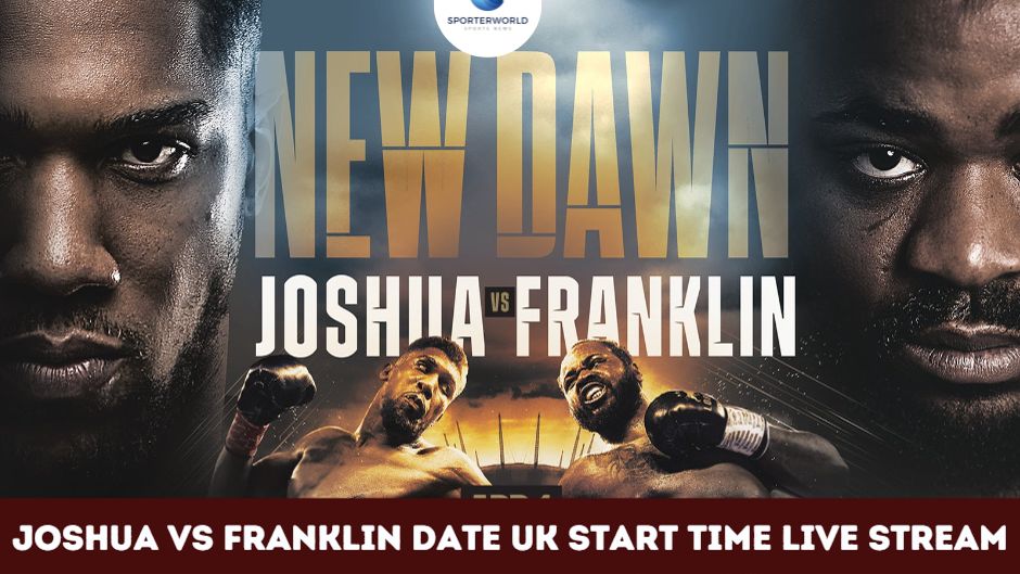 Joshua vs Franklin Date, UK start time, undercard, live stream