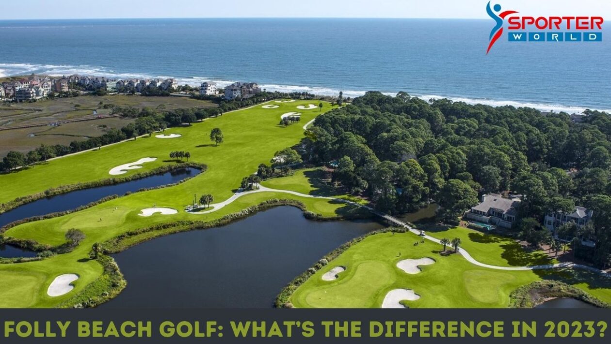 Folly Beach Golf: What’s the Difference in 2023?