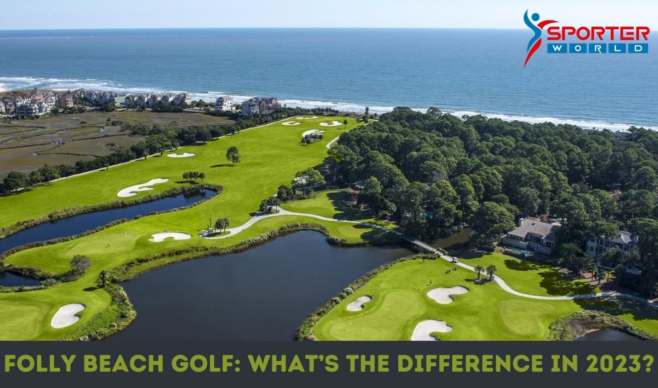 Folly Beach Golf: What’s the Difference in 2023?