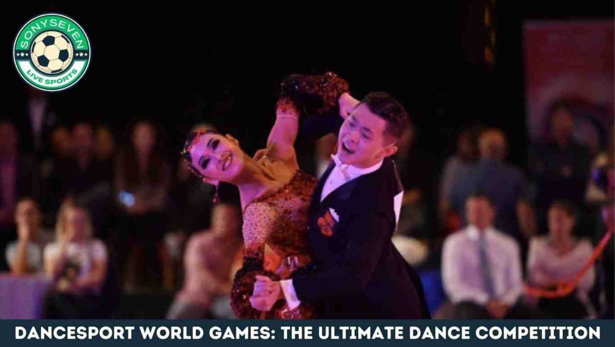 Dancesport World Games: The Ultimate Dance Competition