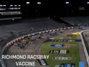 Richmond Raceway Vaccine Now Open