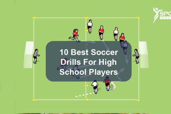 10 Best Soccer Drills For High School Players