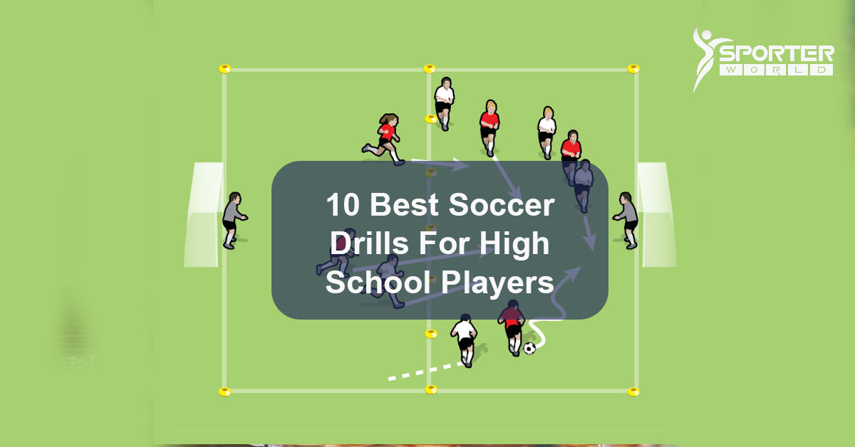 10 Best Soccer Drills For High School Players
