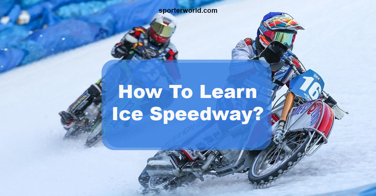 How To Learn Ice Speedway?