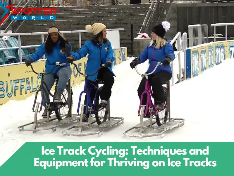 Ice Track Cycling Techniques and Equipment for Thriving on Ice Tracks