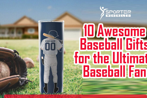10 Awesome Baseball Gifts for the Ultimate Baseball Fan