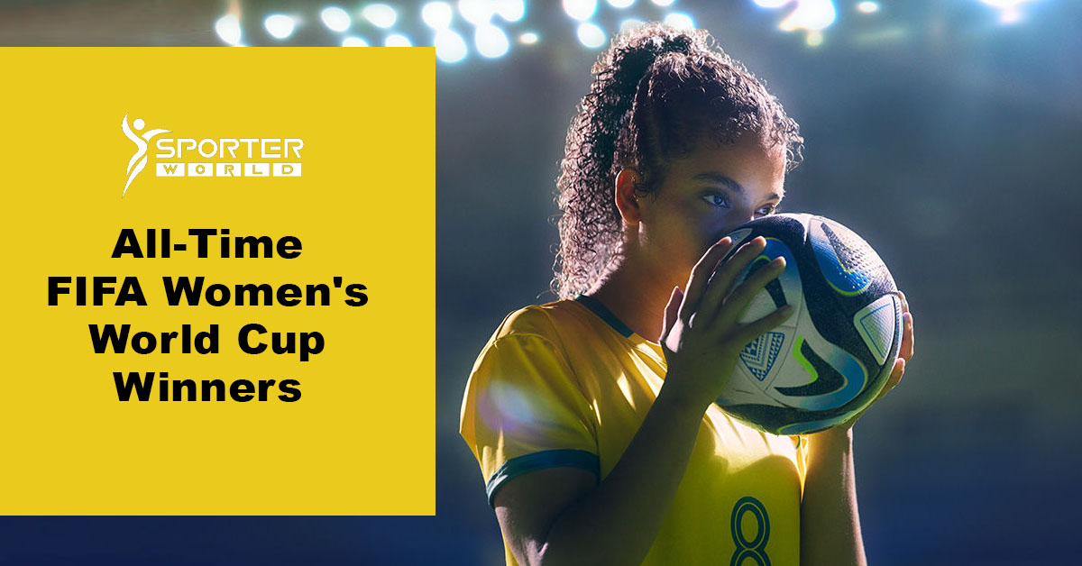 All-Time FIFA Women's World Cup Winners