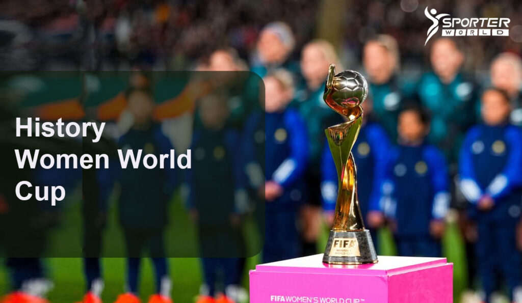 History Of Women World Cup