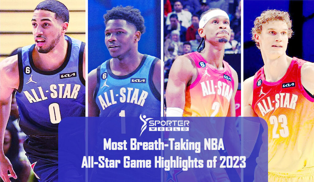 Most Breath-Taking NBA All-Star Game Highlights of 2023