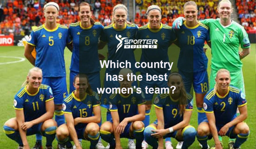 Which country has the best women's team?