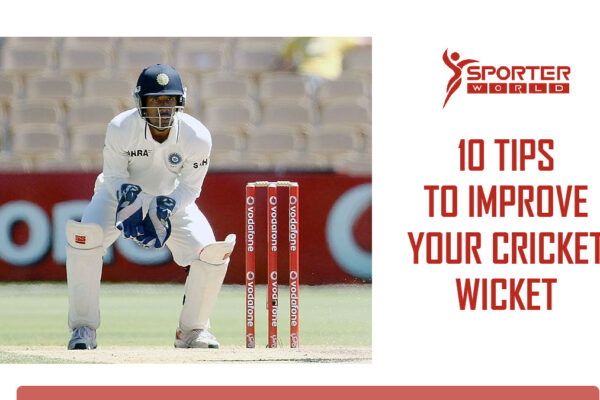 10 Tips to Improve Your Cricket Wicket