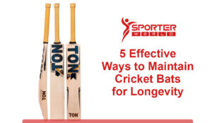 5 Effective Ways to Maintain Cricket Bats for Longevity