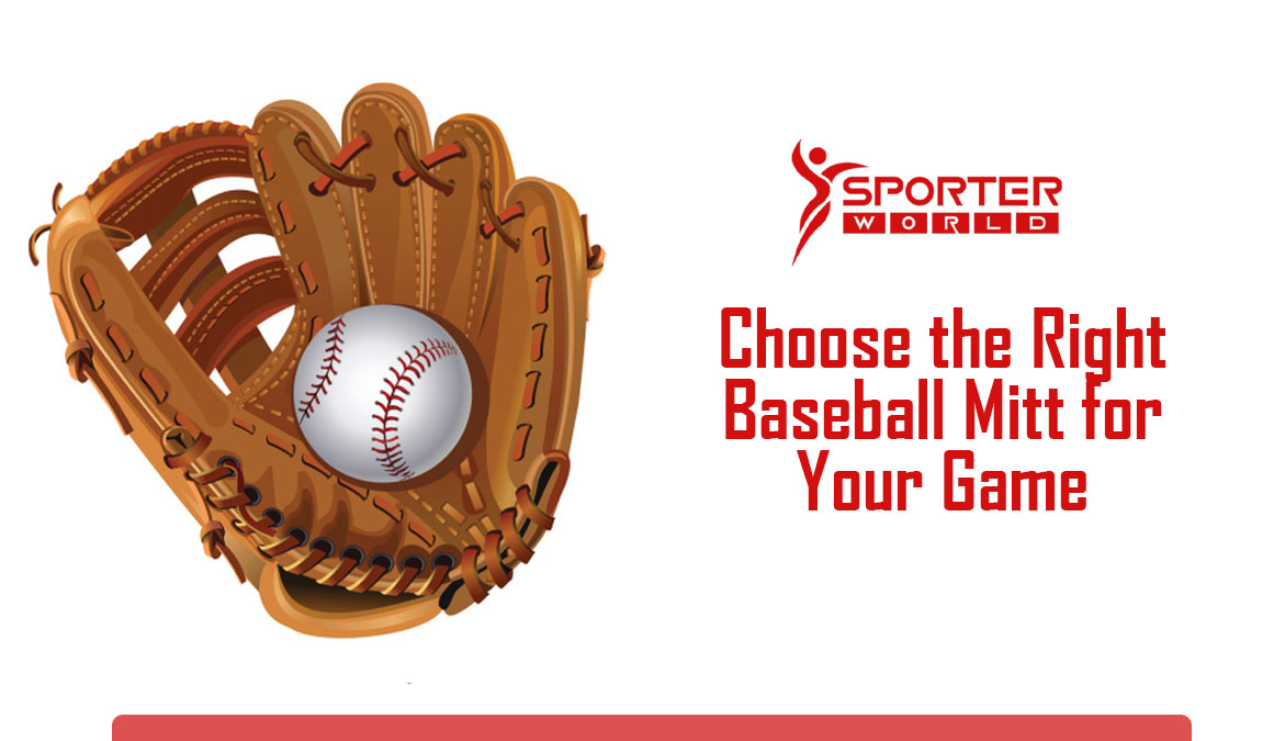 Choosing the Right Mitt for Your Game
